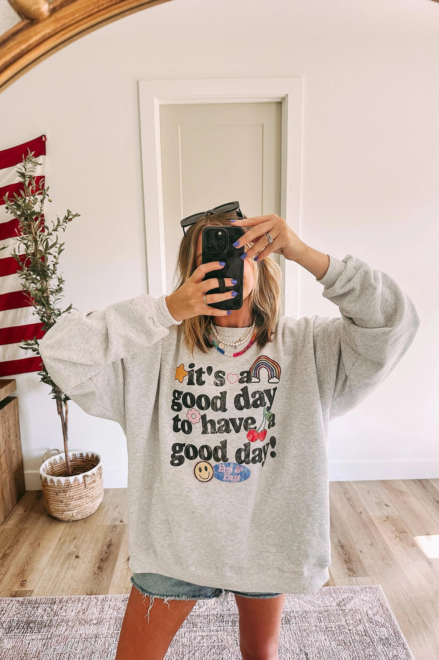 Good Day to Have a Good Day Crewneck