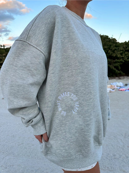 Do What Makes You Happy Embroidered Crewneck