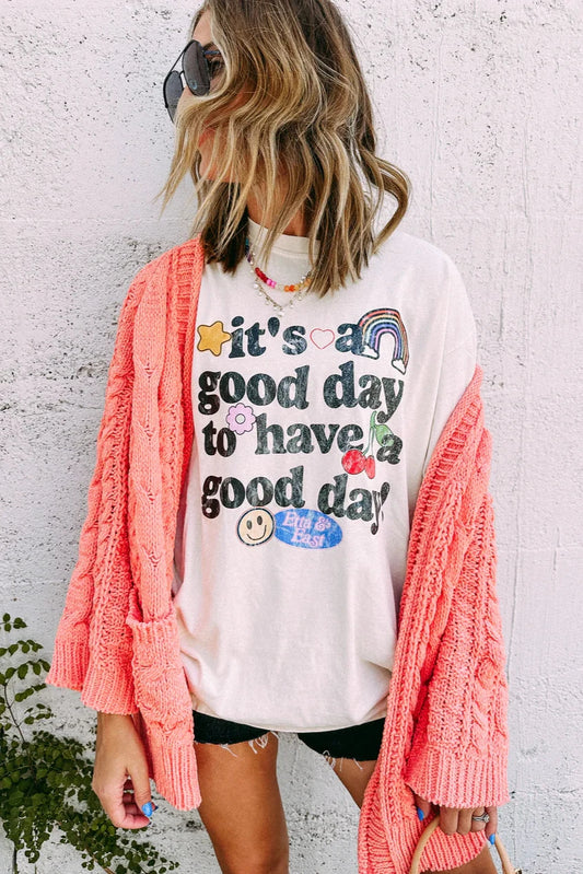 Good Day to Have a Good Day Graphic Tee
