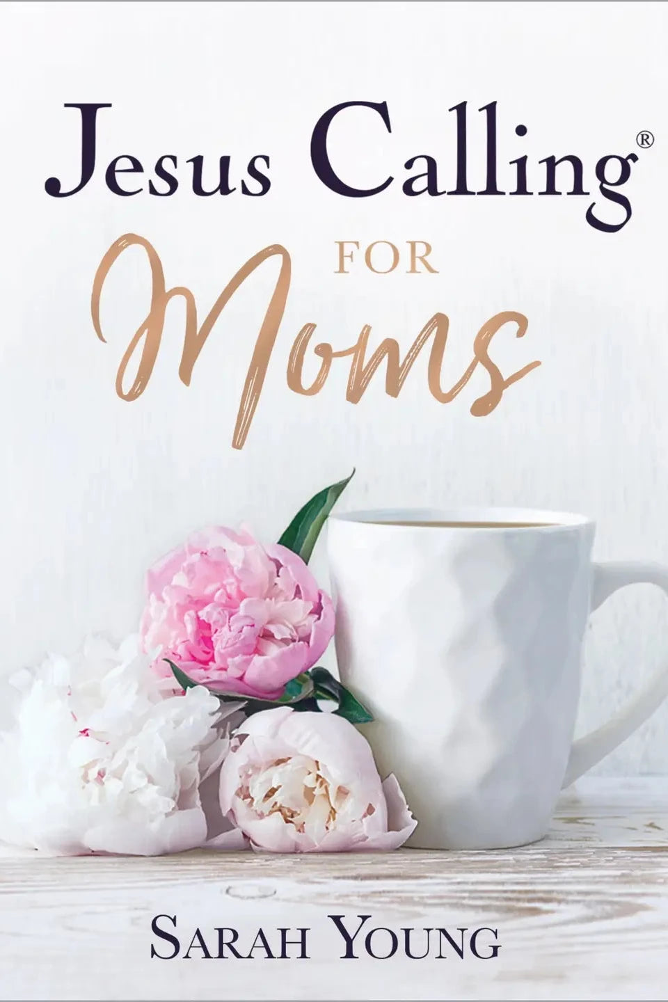 Book cover of 'Jesus Calling for Moms' by Sarah Young with flowers and a mug on a white background