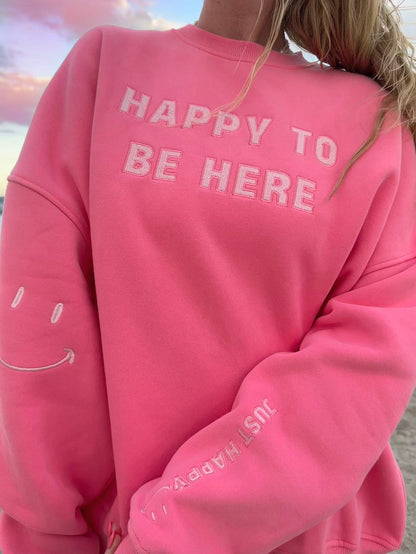 I Am Just Happy To Be Here Crewneck