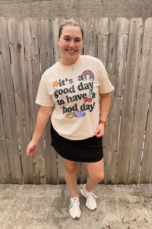 Good Day to Have a Good Day Graphic Tee