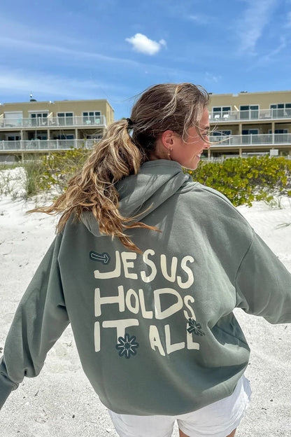 Jesus Holds it All Hoodie