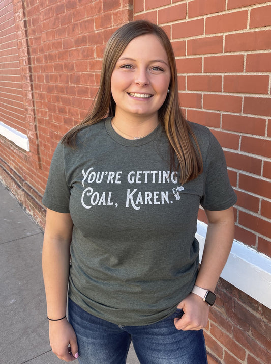 Your Getting Coal, Karen Graphic Tee
