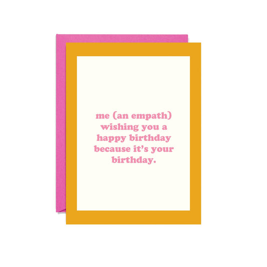 Me (An Empath) Birthday Card